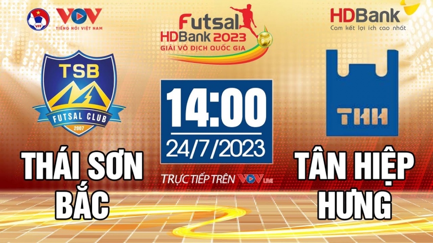 Trực tiếp Thái Sơn Bắc vs Tân Hiệp Hưng Giải Futsal HDBank VĐQG 2023